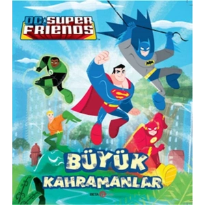 Dc Süper Friends - Büyük Kahramanlar