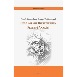 Dede Korkut Hikayelerinin Felsefi Analizi