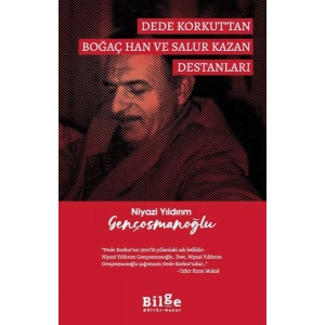 Dede Korkut’Tan Boğaç Han Ve Salur Kazan Destanları