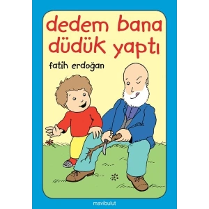 Dedem Bana Düdük Yaptı