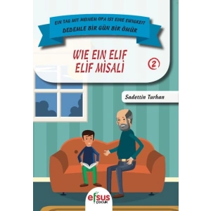 Dedemle Bir Güm Bir Ömür - Elif Misali 2