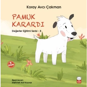 Değerler Eğitimi Serisi 8 - Pamuk Karardı