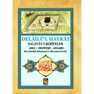 Delailül Hayrat - Salavat-ı Şerifeler (Aslı - Okunuşu - Anlamı)