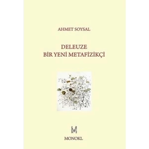 Deleuze: Bir Yeni Metafizikçi