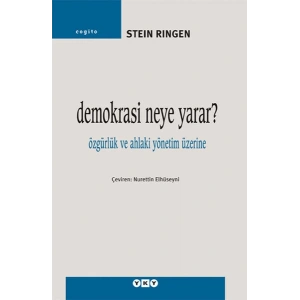 Demokrasi Neye Yarar? - Özgürlük ve Ahlaki Yönetim Üzerine