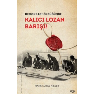 Demokrasi Öldüğünde: Kalıcı Lozan Barışı