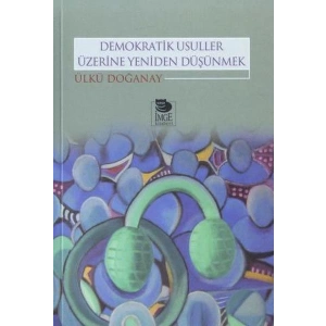 Demokratik Usuller Üzerine Yeniden Düşünmek