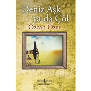 Deniz Aşk ya da Çöl