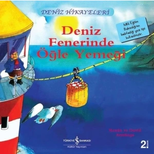 Deniz Fenerinde Öğle Yemeği-Deniz Hikayeleri-İlk Okuma Kitaplarım