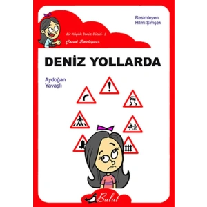 Deniz Yollarda / Düz Yazı