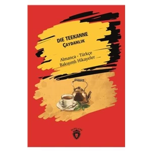 Der Teekanne (Çaydanlık) Almanca Türkçe Bakışımlı Hikayeler