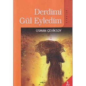Derdimi Gül Eyledim