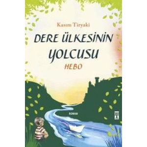 Dere Ülkesinin Yolcusu - Hebo