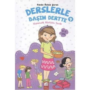 Derslerle Başım Dertte 4 - Matematik Mutfakta Sevilir