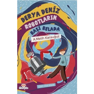 Derya Deniz Robotların Başı Belada