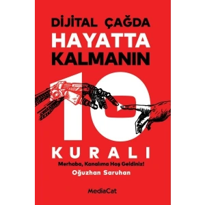 Dijital Çağda Hayatta Kalmanın 10 Kuralı