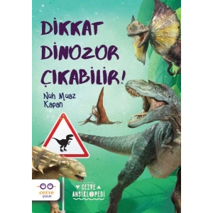 Dikkat Dinozor Çıkabilir!