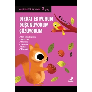 Dikkat Ediyorum, Düşünüyorum, Çözüyorum - Öğrenmeye İlk Adım (3 Yaş)