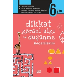 Dikkat, Görsel Algı ve Düşünme Becerilerim - 6 Yaş