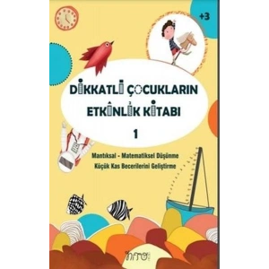 Dikkatli Çocukların Etkinlik Kitabı-1