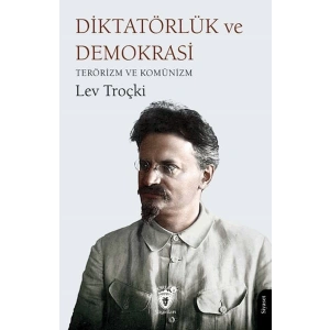 Diktatörlük ve Demokrasi Terörizm ve Komünizm