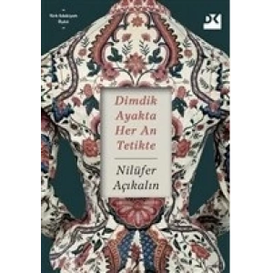 Dimdik Ayakta Her An Tetikte