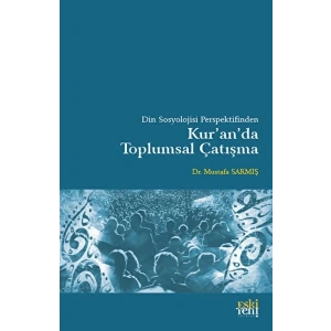 Din Sosyolojisi Perspektifinden Kuranda Toplumsal Çatışma