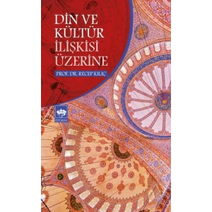 Din ve Kültür İlişkisi Üzerine