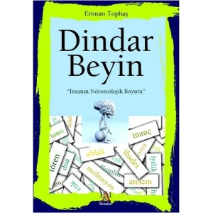 Dindar Beyin  İnsanın Nöroteolojik Boyutu