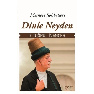 Dinle Neyden Mesnevi Sohbetleri