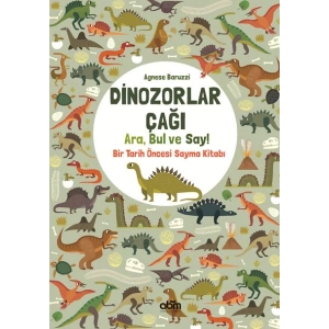 Dinozorlar Çağı: Ara, Bul ve Say! - Bir Tarih Öncesi Sayma Kitabı