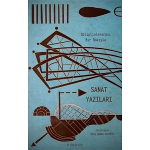 Disiplinlerarası Bir Bakışla Sanat Yazıları