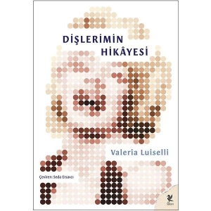 Dişlerimin Hikayesi