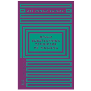 Divan Edebiyatında Tevhidler ve Muamma - Ali Nihad Tarlan Bütün Eserleri - 1