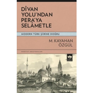 Divan Yolu’ndan Pera’ya Selametle