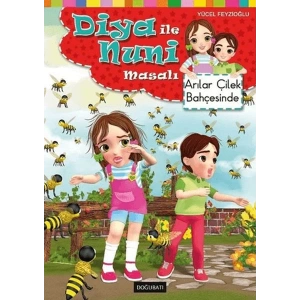 Diya ile Nuni Masalı - Arılar Çilek Bahçesinde