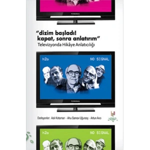 Dizim Başladı! Kapat, Sonra Anlatırım  Televizyonda Hikaye Anlatıcılığı