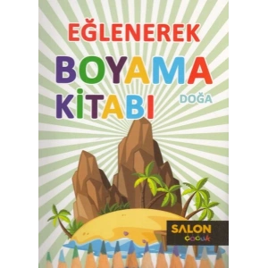 Doğa - Eğlenerek Boyama Kitabı