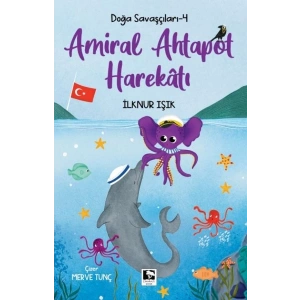 Doğa Savaşçıları-4 Amiral Ahtapot Harekâtı