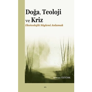 Doğa, Teoloji ve Kriz