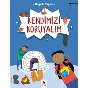 Doğada Yaşam - Kendimizi Koruyalım