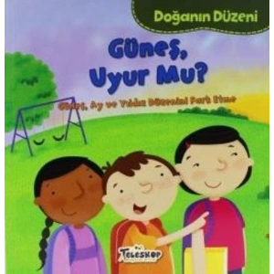 Doğanın Düzeni Güneş Uyur Mu?