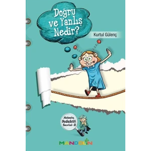 Doğru ve Yanlış Nedir?  Felsefe Dedektifi Serisi-2