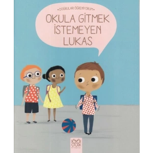 Doğruları Öğreniyorum - Okula Gitmek İstemeyen Lukas