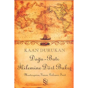 Doğu Batı İkilemine Dört Bakış