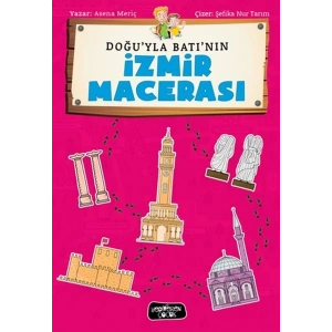 Doğuyla Batının İzmir Maceraları