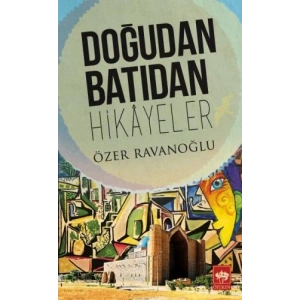 Doğudan Batıdan Hikayeler