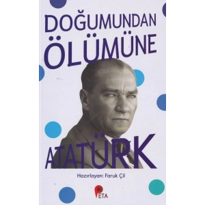 Doğumundan Ölümüne Atatürk