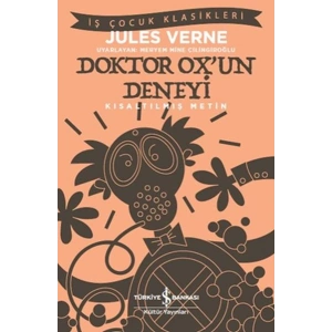 Doktor Ox’un Deneyi - İş Çocuk Klasikleri-Kısaltılmış Metin