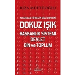 Dokuz Işık Başkanlık Sistemi Devlet Din ve Toplum